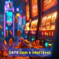 ii678.com e confiável